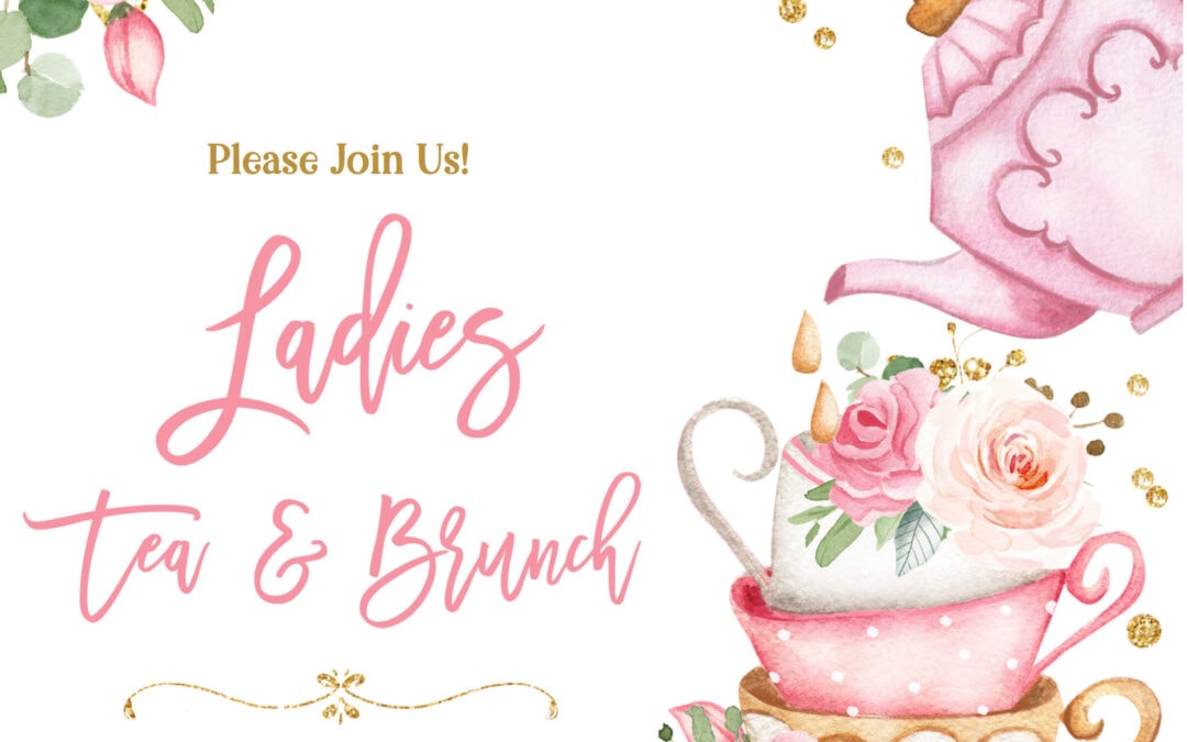 Ladies Tea and Brunch!